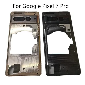 Оригинал за Google Pixel 7 Pro Преден панел средата на рамката на корпуса за Google Pixel 7 Pro резервни части за корпуса на средна рама