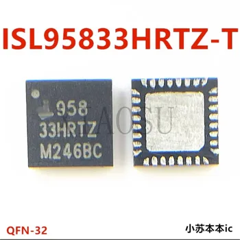 (5-10 броя), 100% нов чипсет ISL95833HRTZ-T 95833HRTZ QFN32
