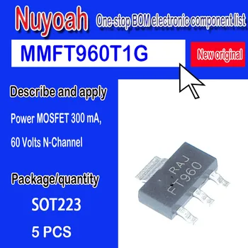 Нов оригинален точков MMFT960T1G за ситопечат FT960 с N-канальным на захранването MOSFET 300 ma, от 60 Волта SMD SOT-223 5 бр.
